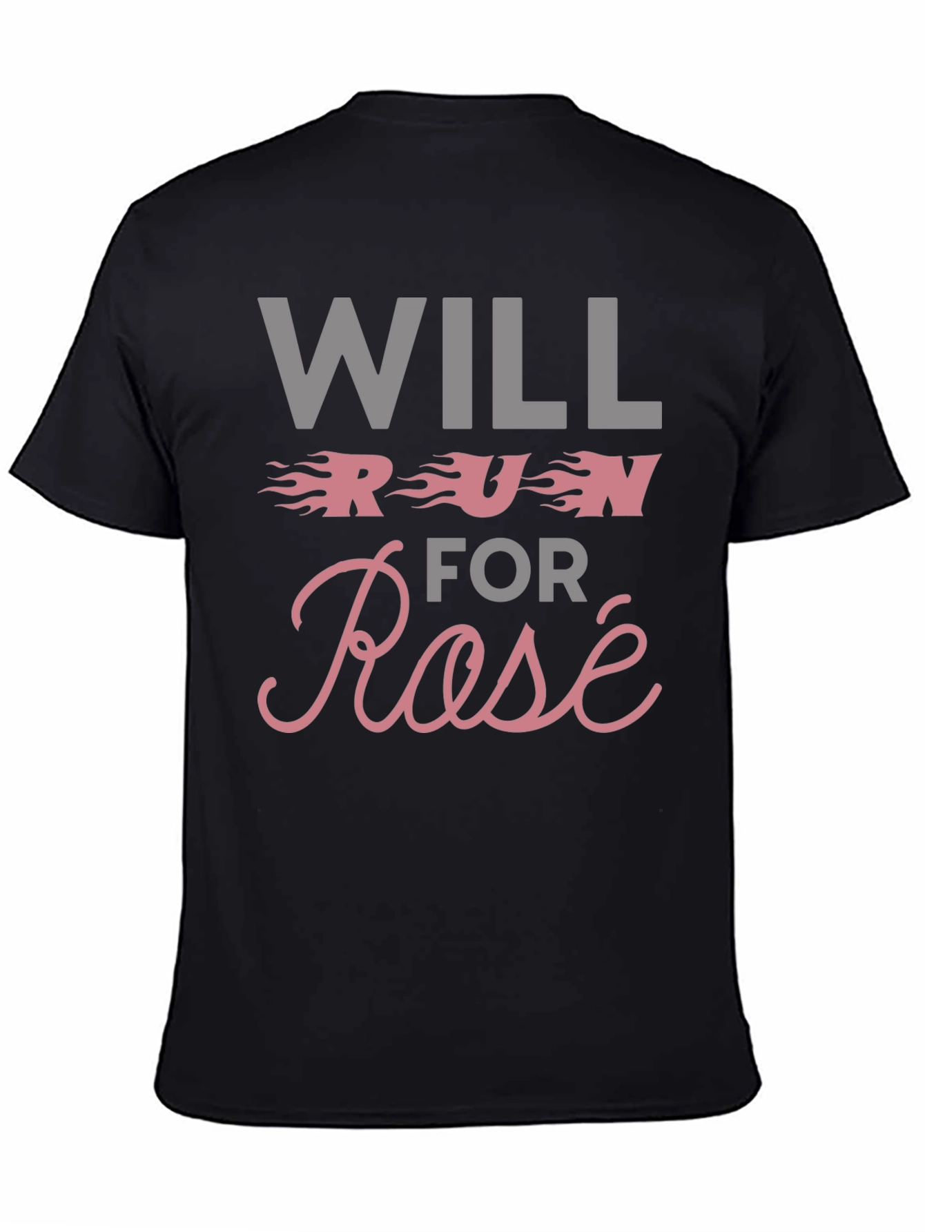 Will Run for Rosé T-Shirt