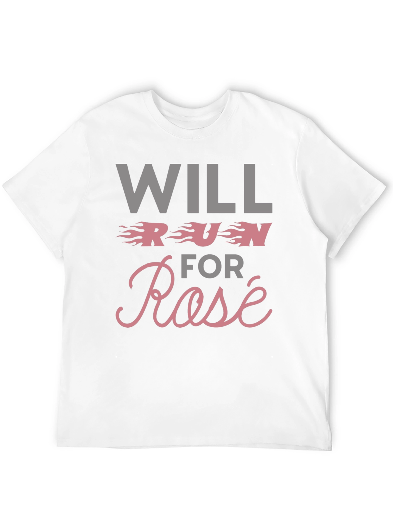 Will Run for Rosé T-Shirt