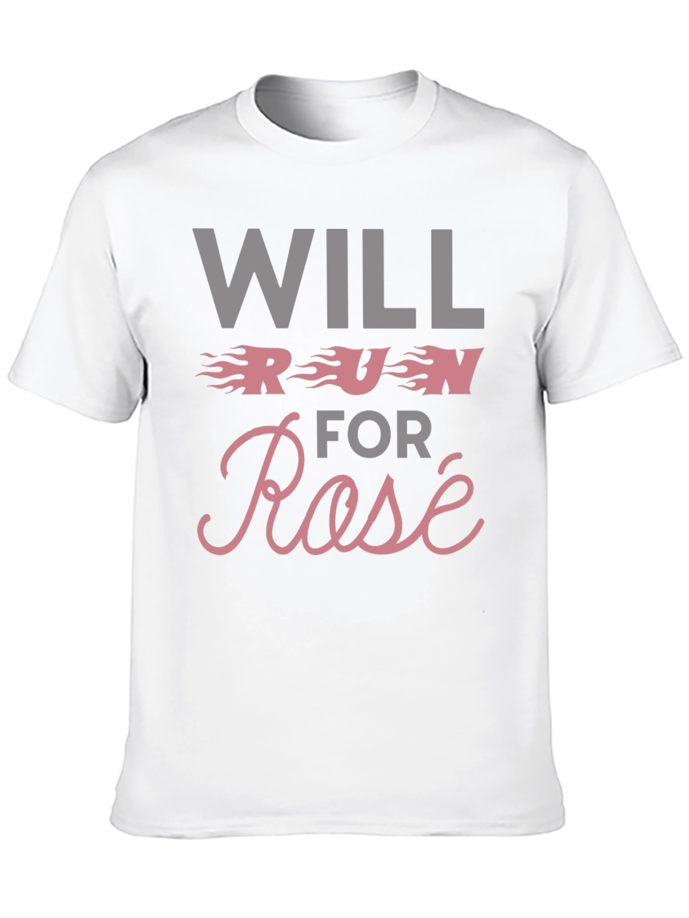 Will Run for Rosé T-Shirt