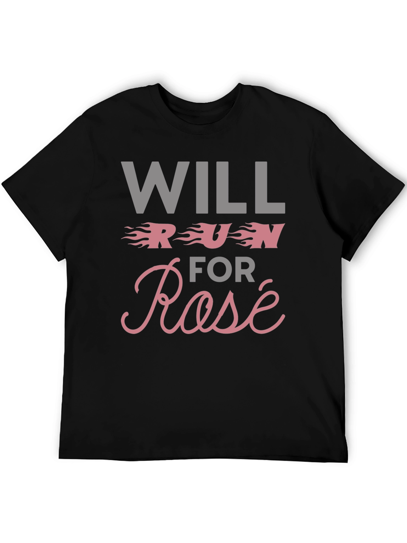 Will Run for Rosé T-Shirt