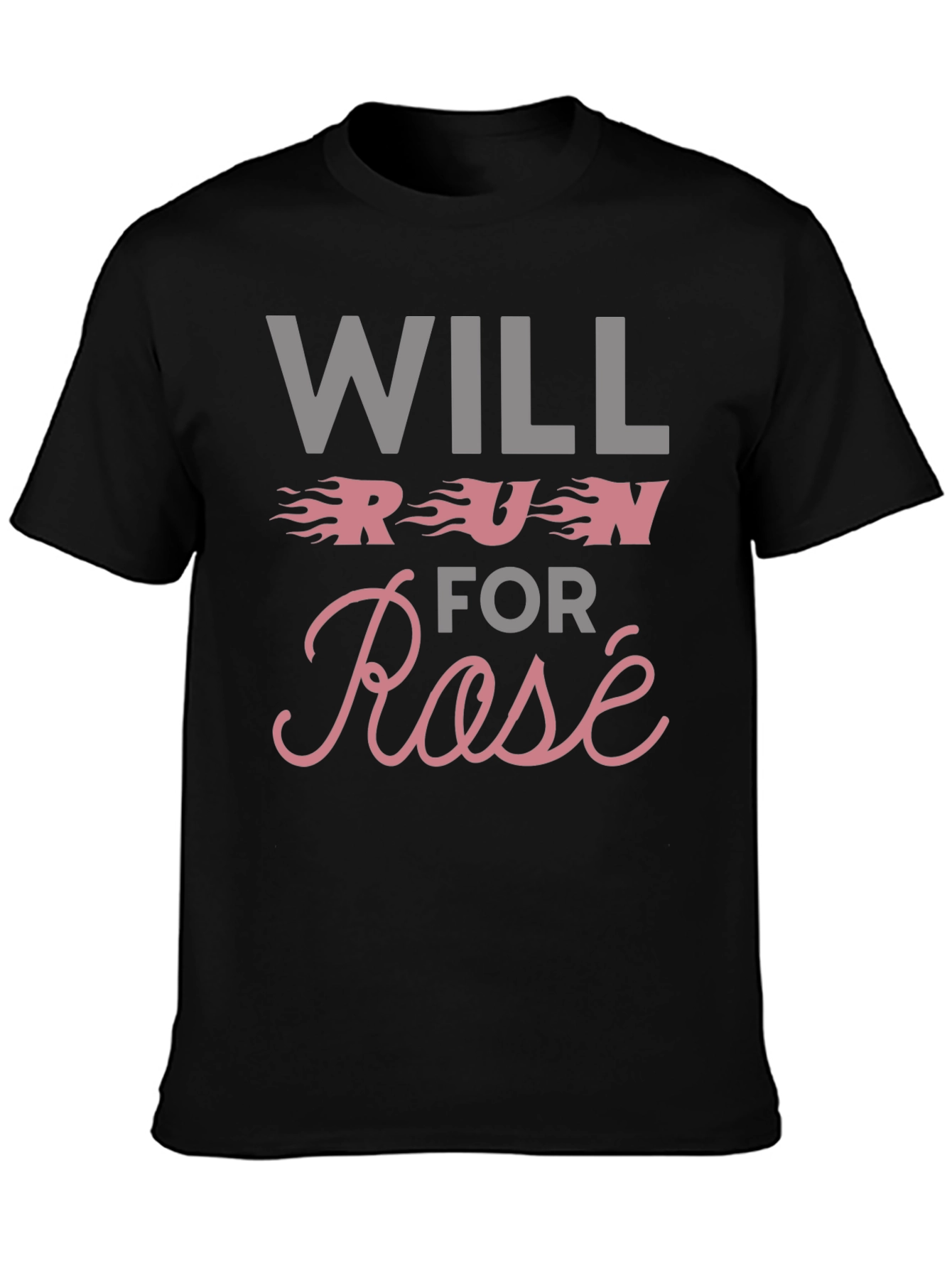 Will Run for Rosé T-Shirt