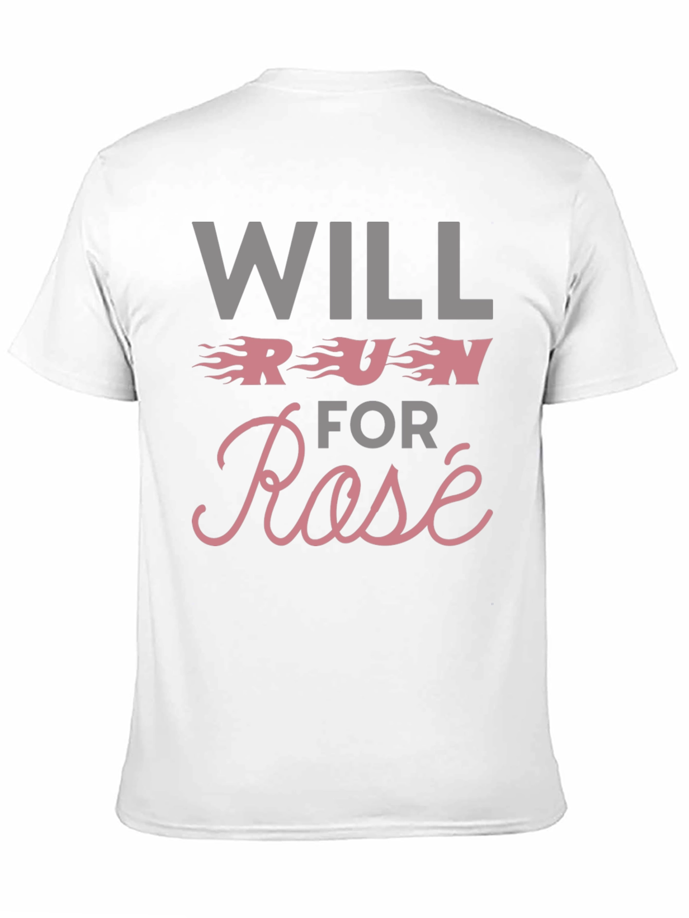 Will Run for Rosé T-Shirt
