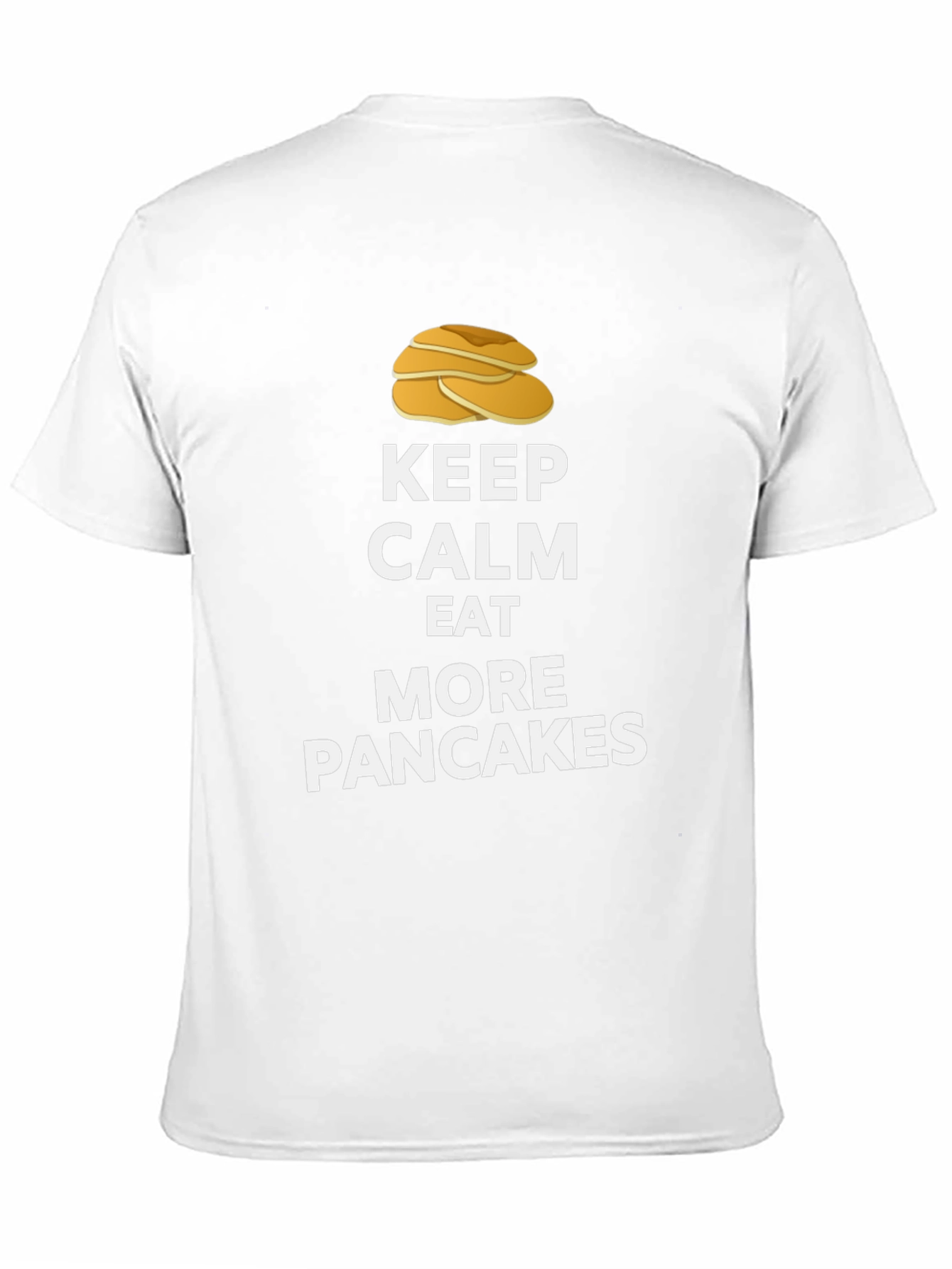 Keep Calm Eat More Pancakes T-Shirt