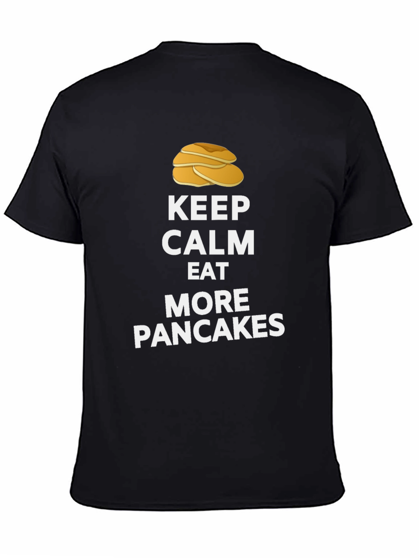 Keep Calm Eat More Pancakes T-Shirt