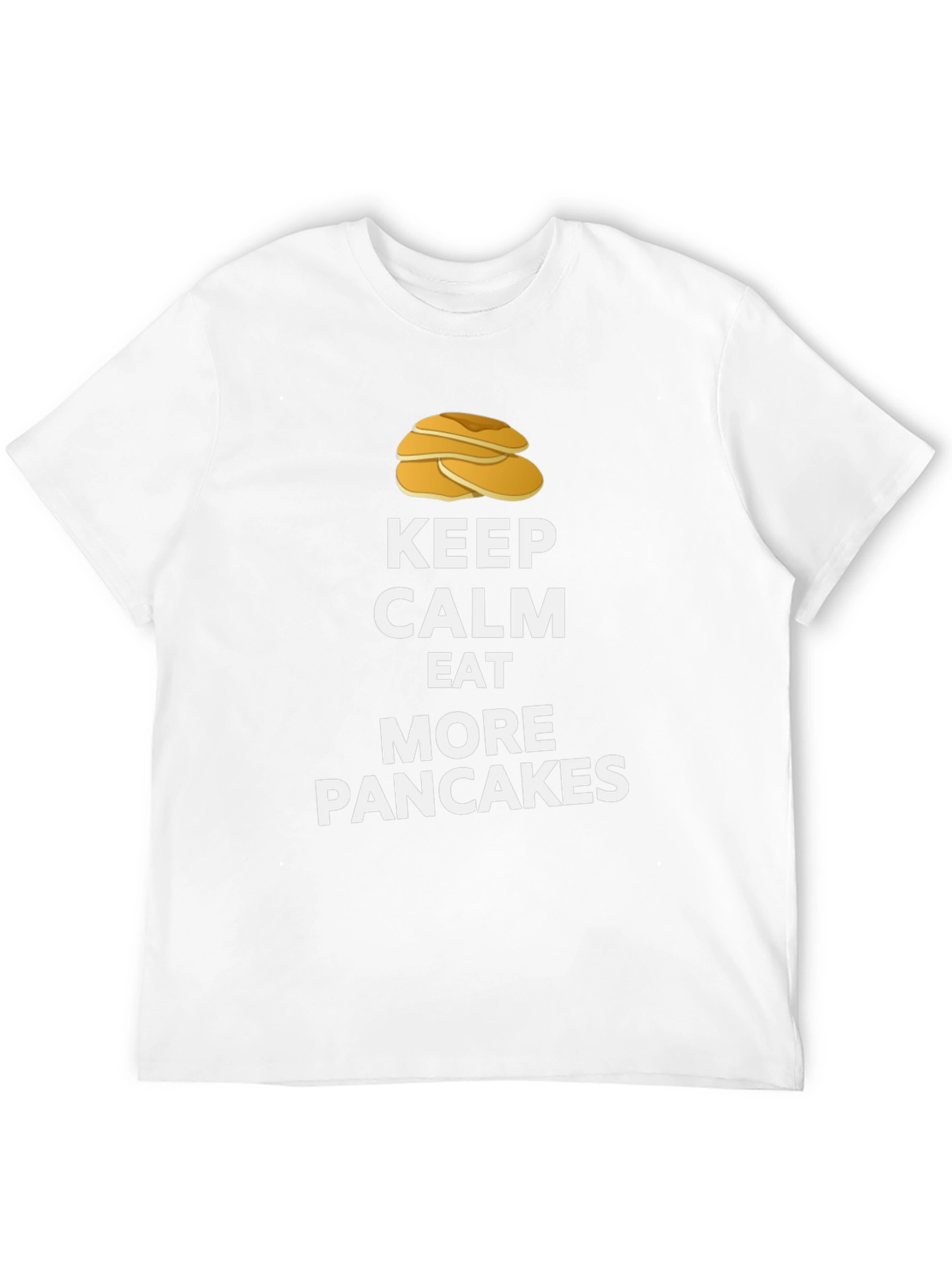 Keep Calm Eat More Pancakes T-Shirt