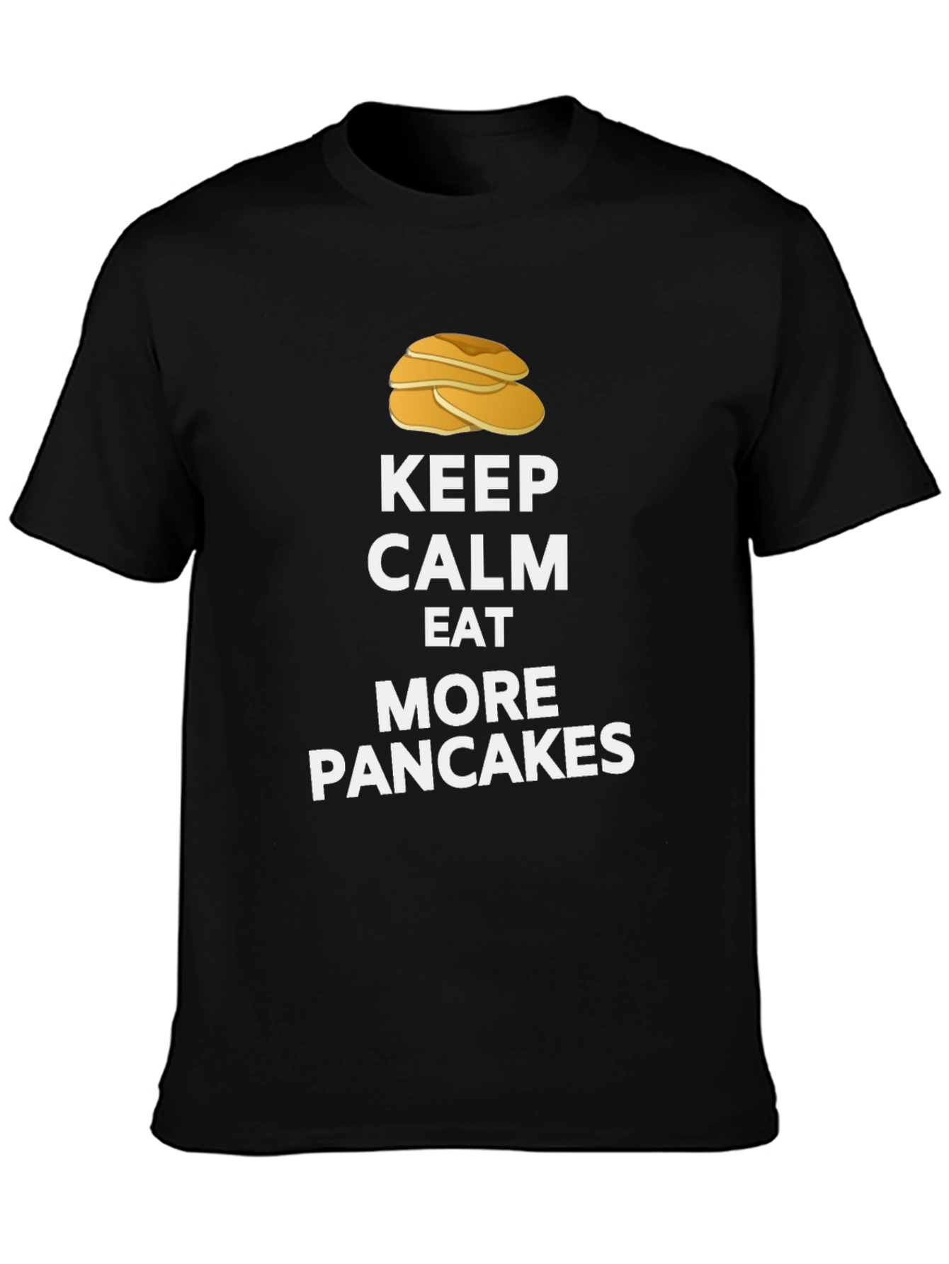 Keep Calm Eat More Pancakes T-Shirt
