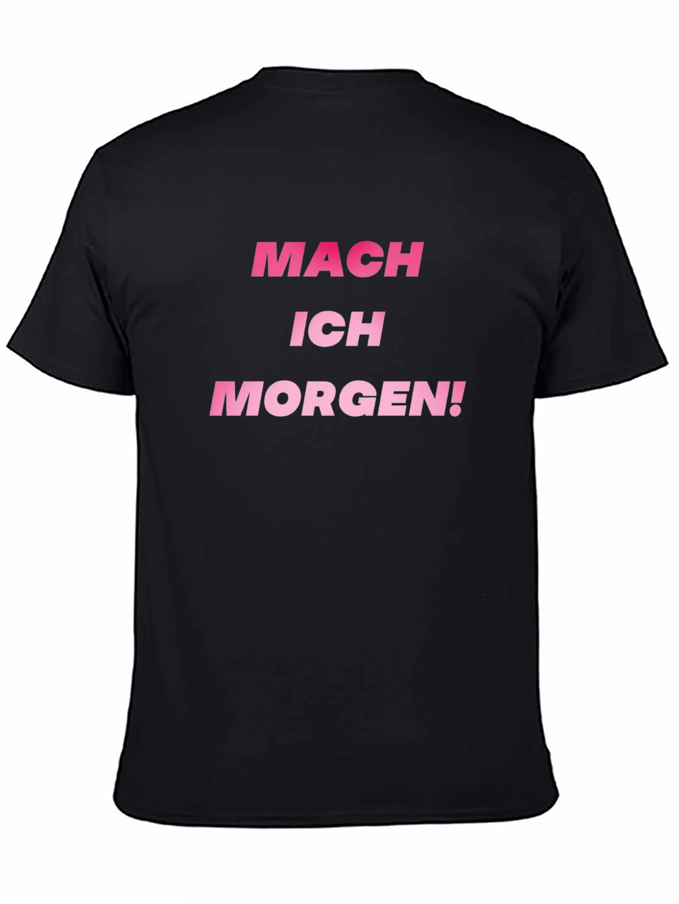 Procrastinators Tee: Mach Ich Morgen! Black T-Shirt