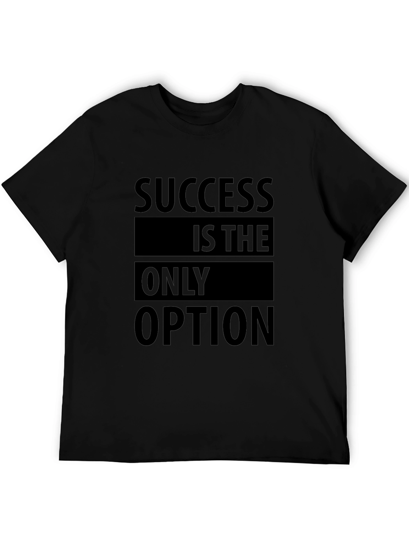 Success Is The Only Option - Black T-Shirt