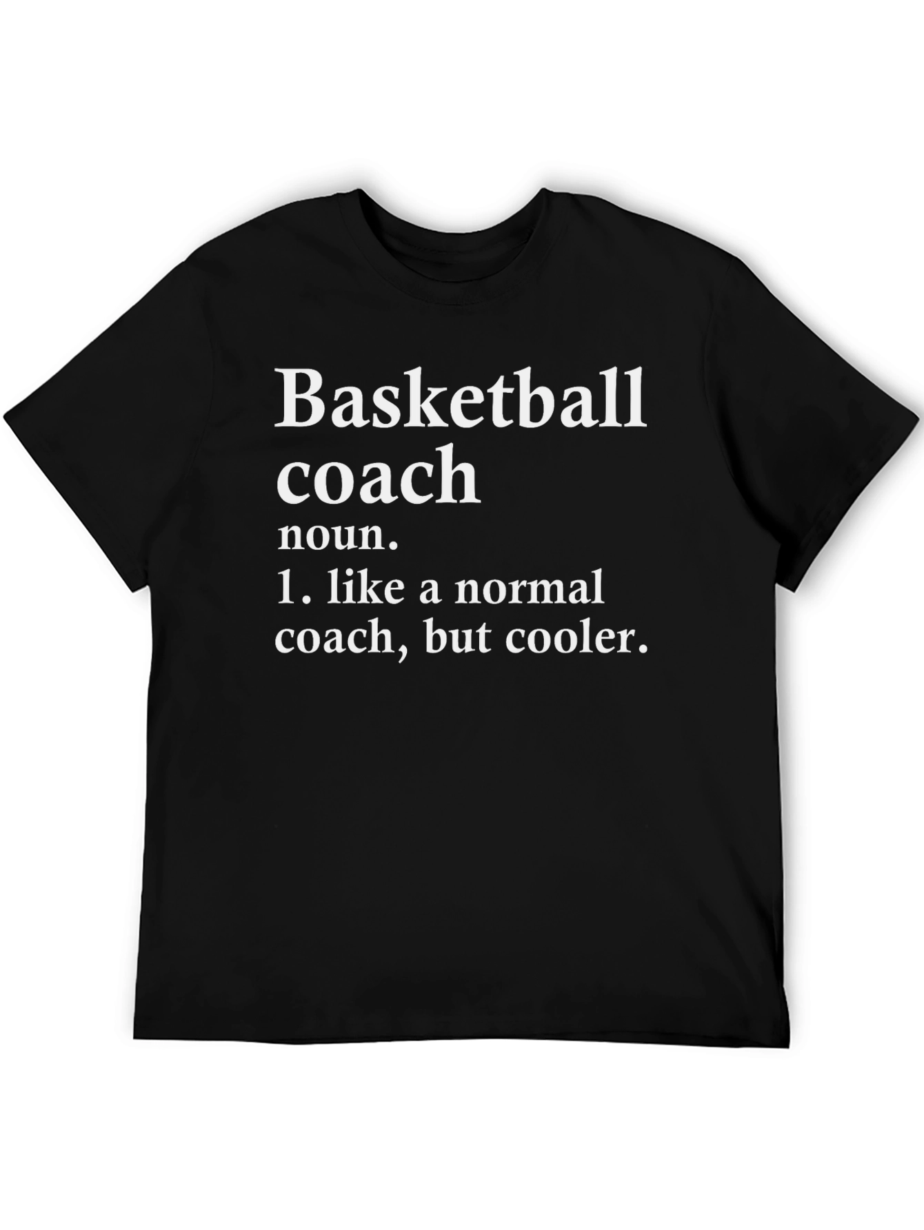 Basketball Coach Definition T-Shirt - Cool Coach Tee