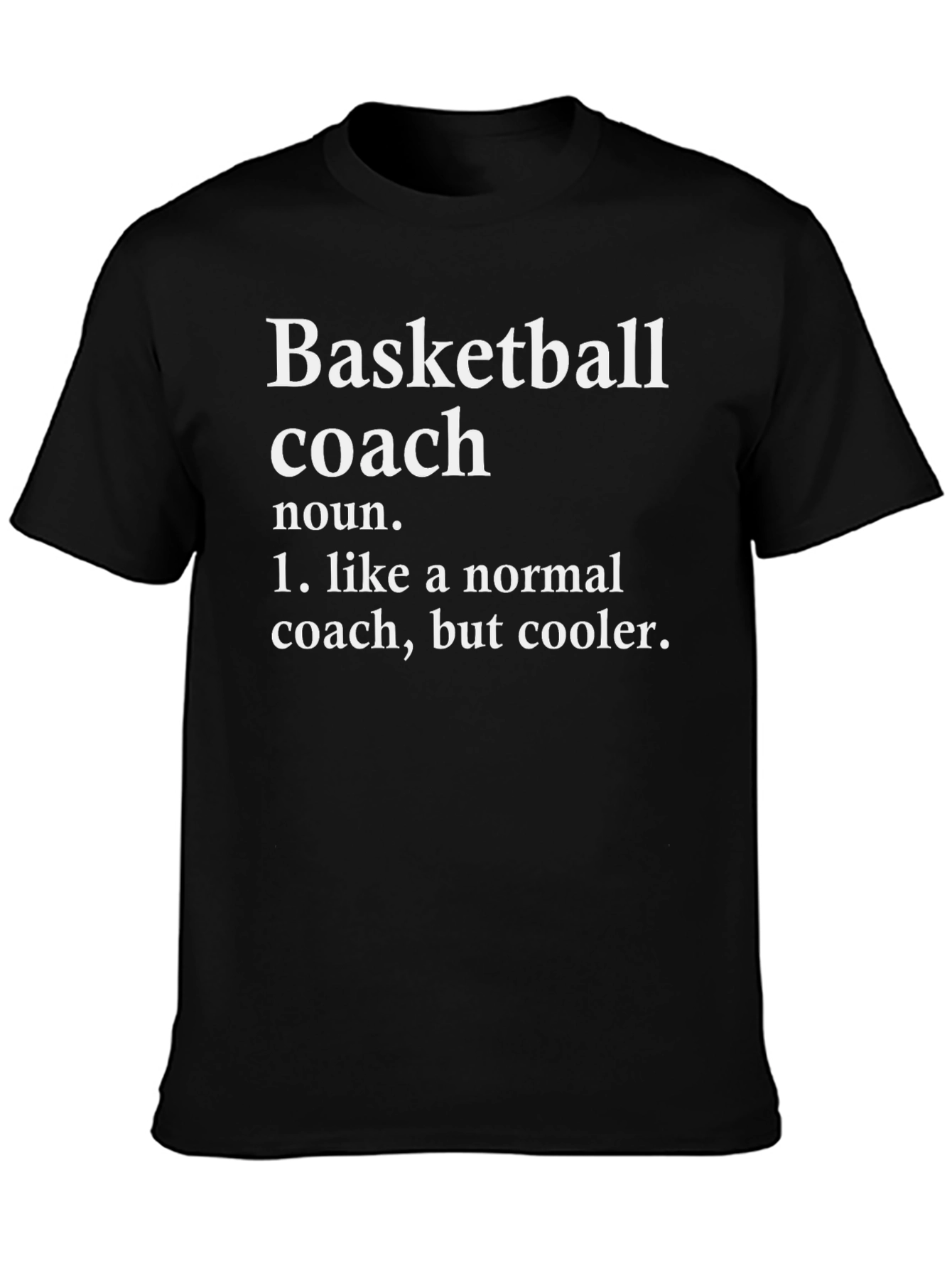 Basketball Coach Definition T-Shirt - Cool Coach Tee