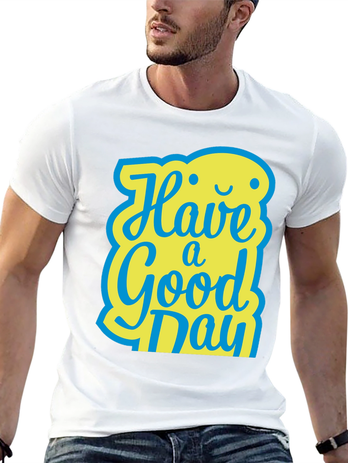Have A Good Day T-Shirt