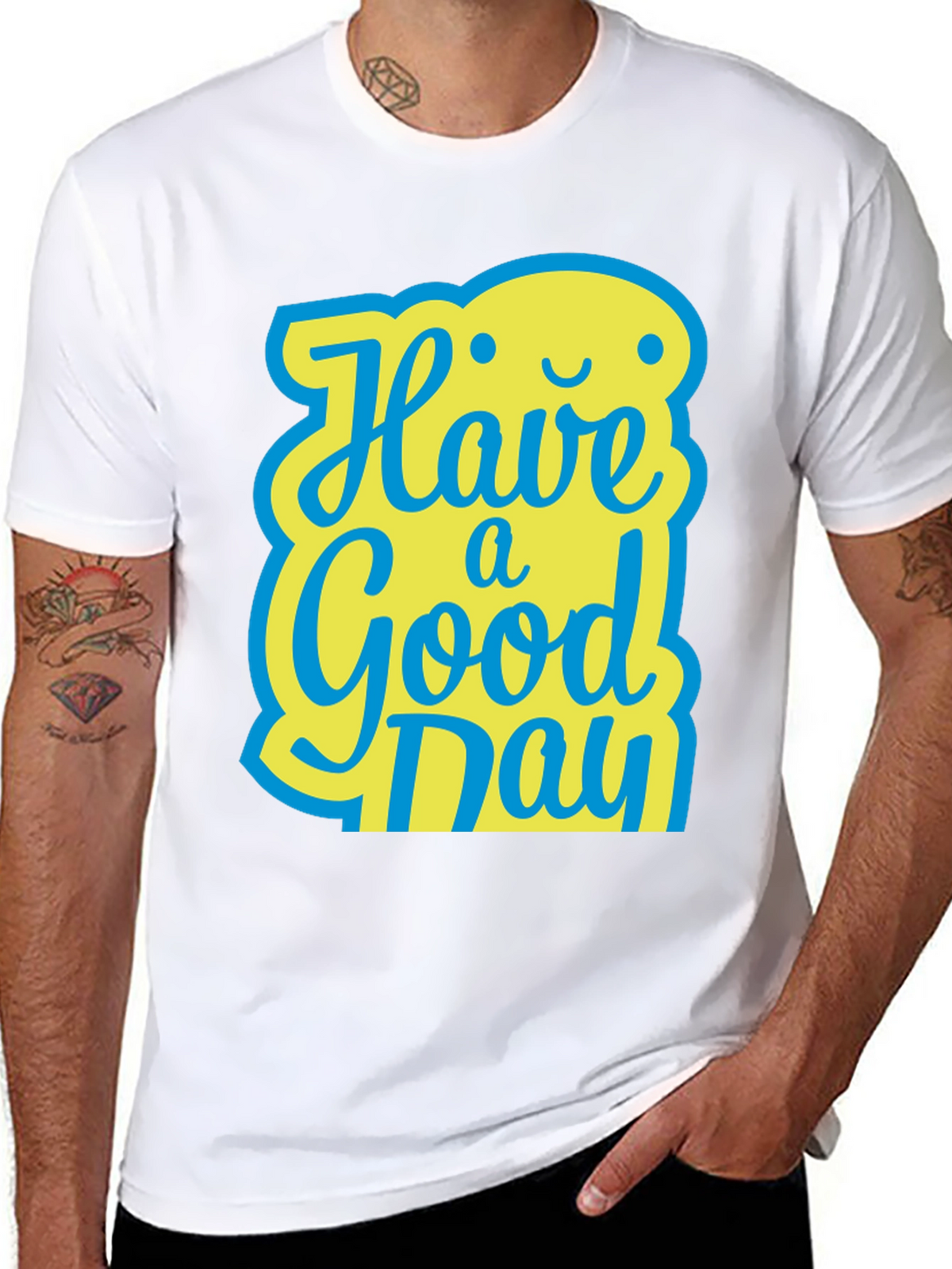 Have A Good Day T-Shirt