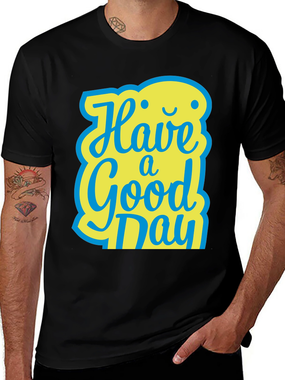 Have A Good Day T-Shirt