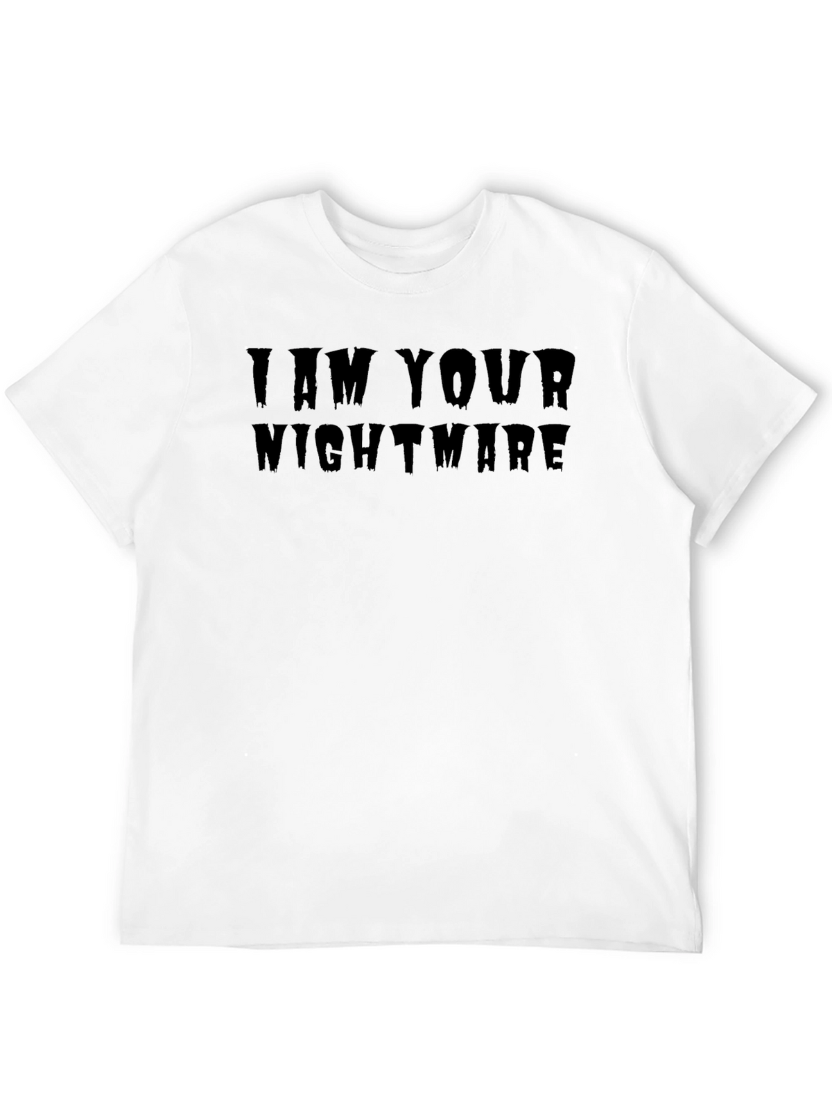 I Am Your Nightmare Black Tee