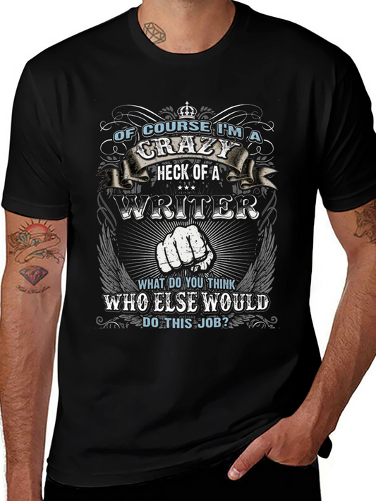 Crazy Writer T-Shirt - Funny Novelty Tee
