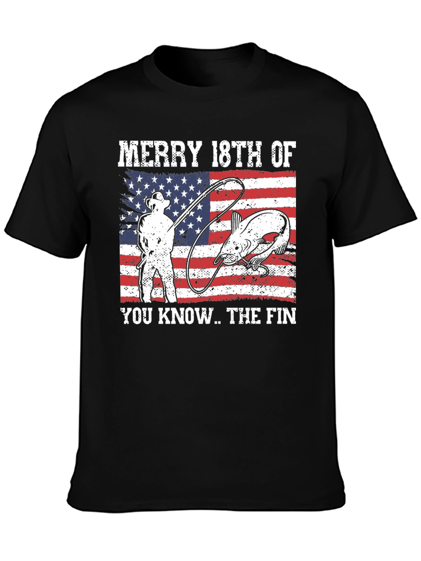 Merry 18th of You Know.. The Fin T-Shirt