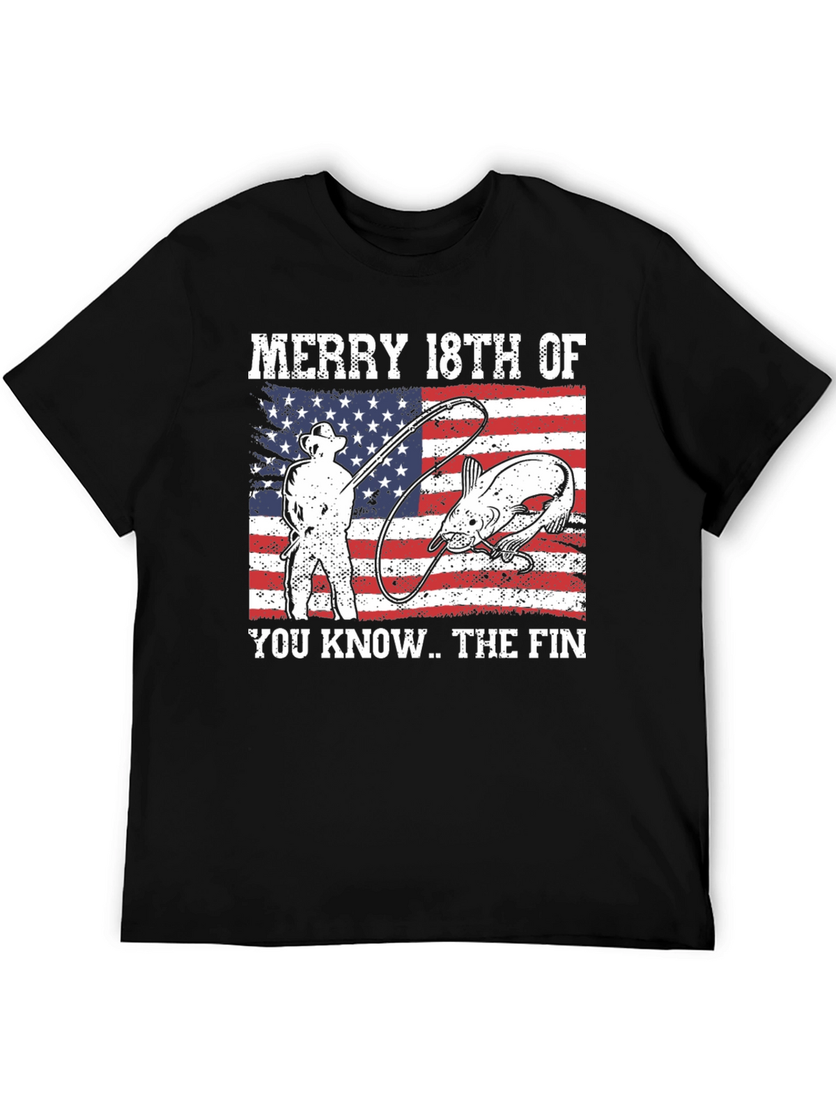 Merry 18th of You Know.. The Fin T-Shirt