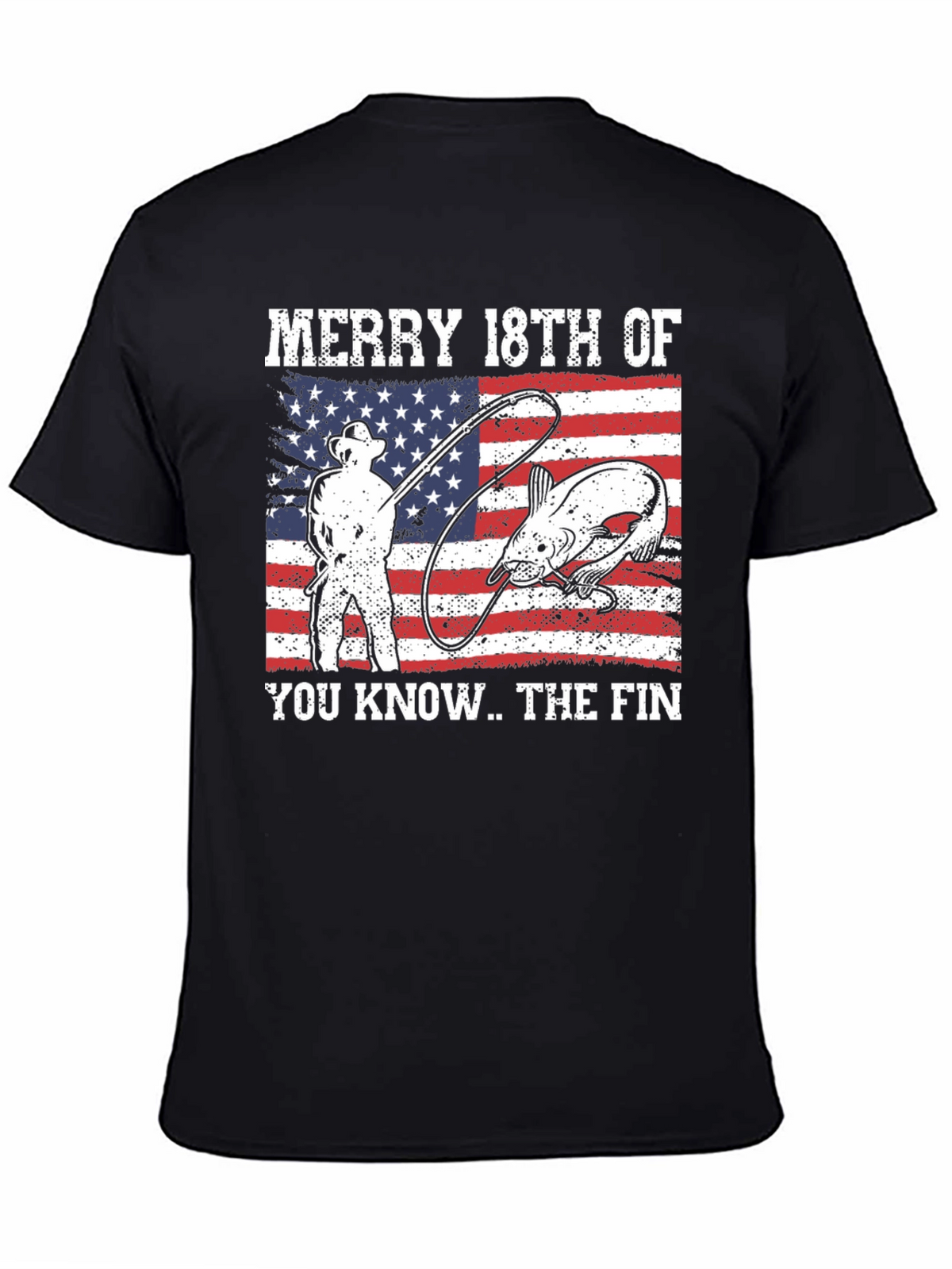 Merry 18th of You Know.. The Fin T-Shirt