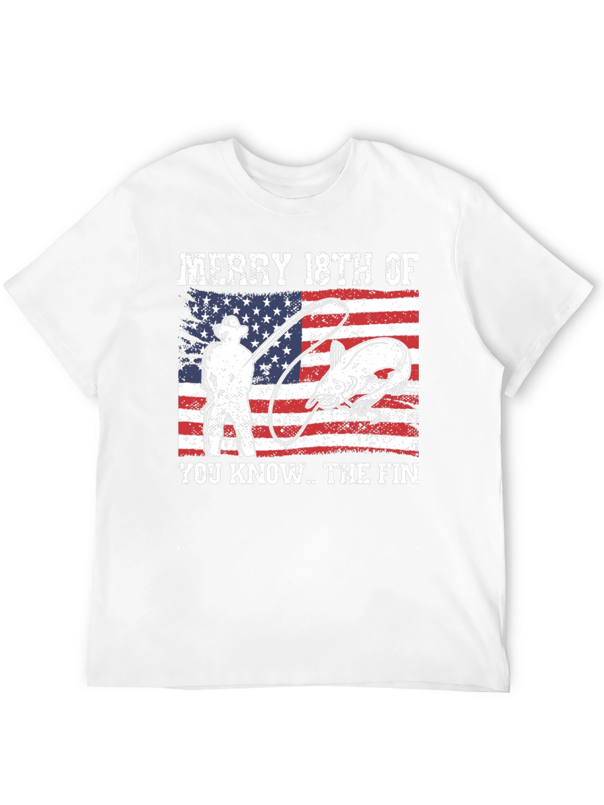Merry 18th of You Know.. The Fin T-Shirt