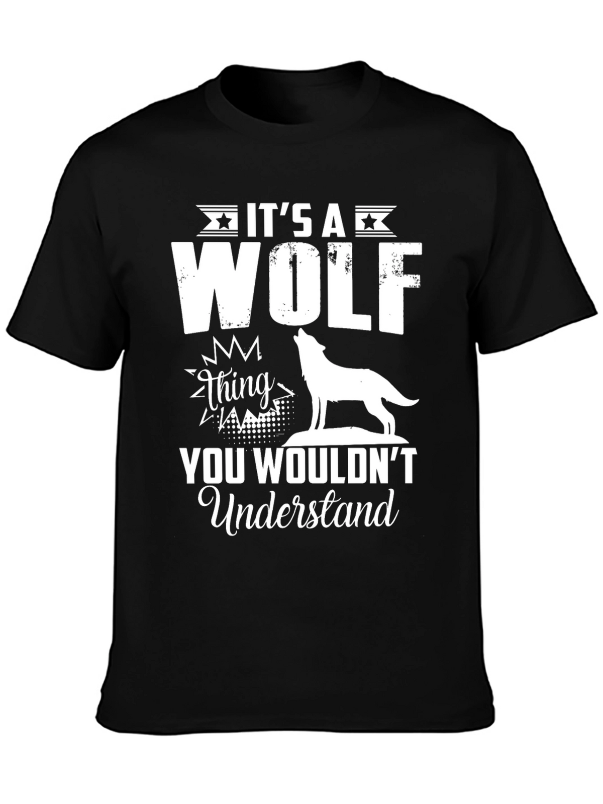 Its a Wolf Thing T-Shirt - You Wouldnt Understand