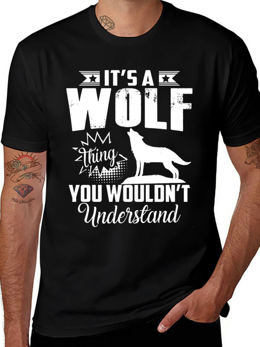 Its a Wolf Thing T-Shirt - You Wouldnt Understand