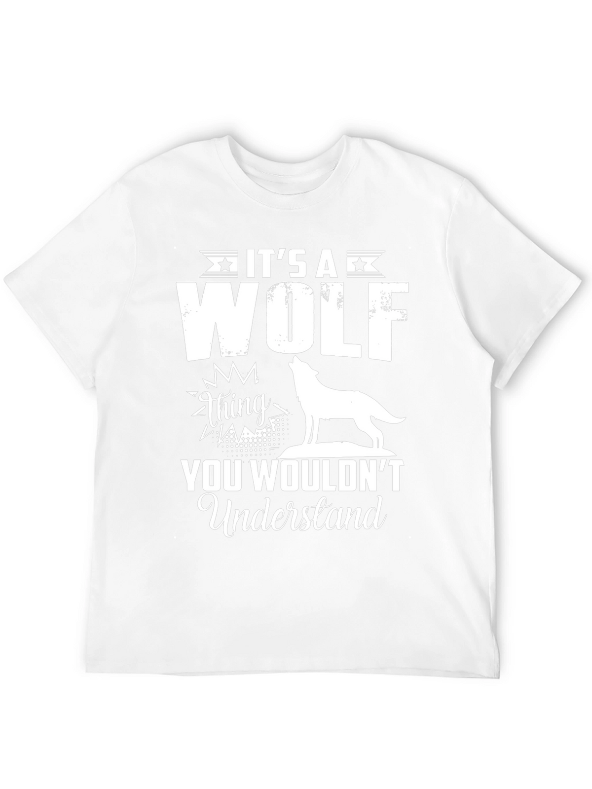 Its a Wolf Thing T-Shirt - You Wouldnt Understand