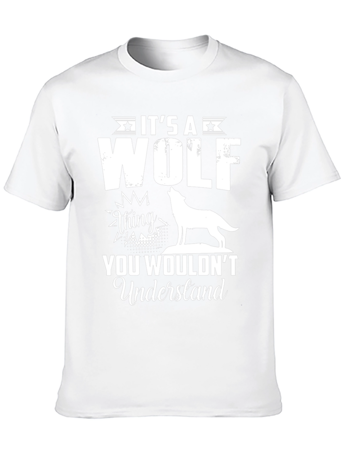 Its a Wolf Thing T-Shirt - You Wouldnt Understand