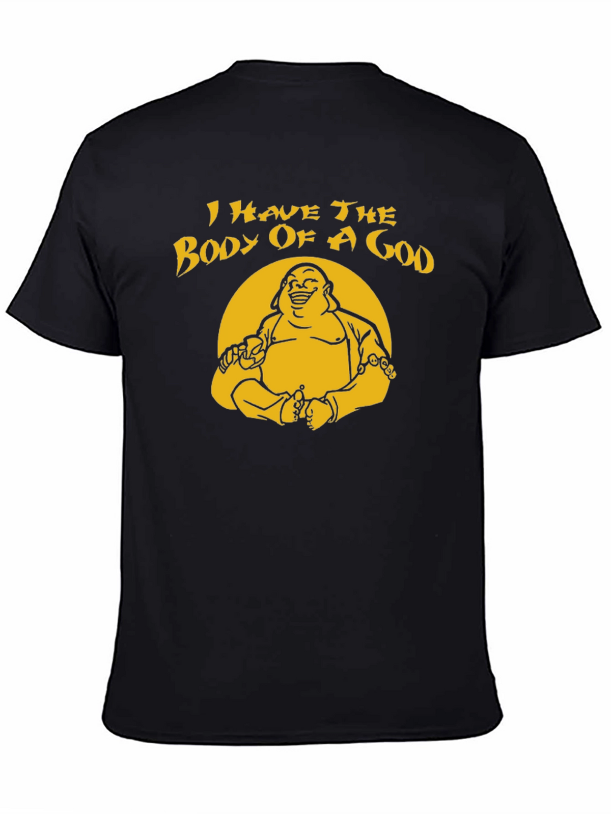 I Have The Body Of A God T-Shirt