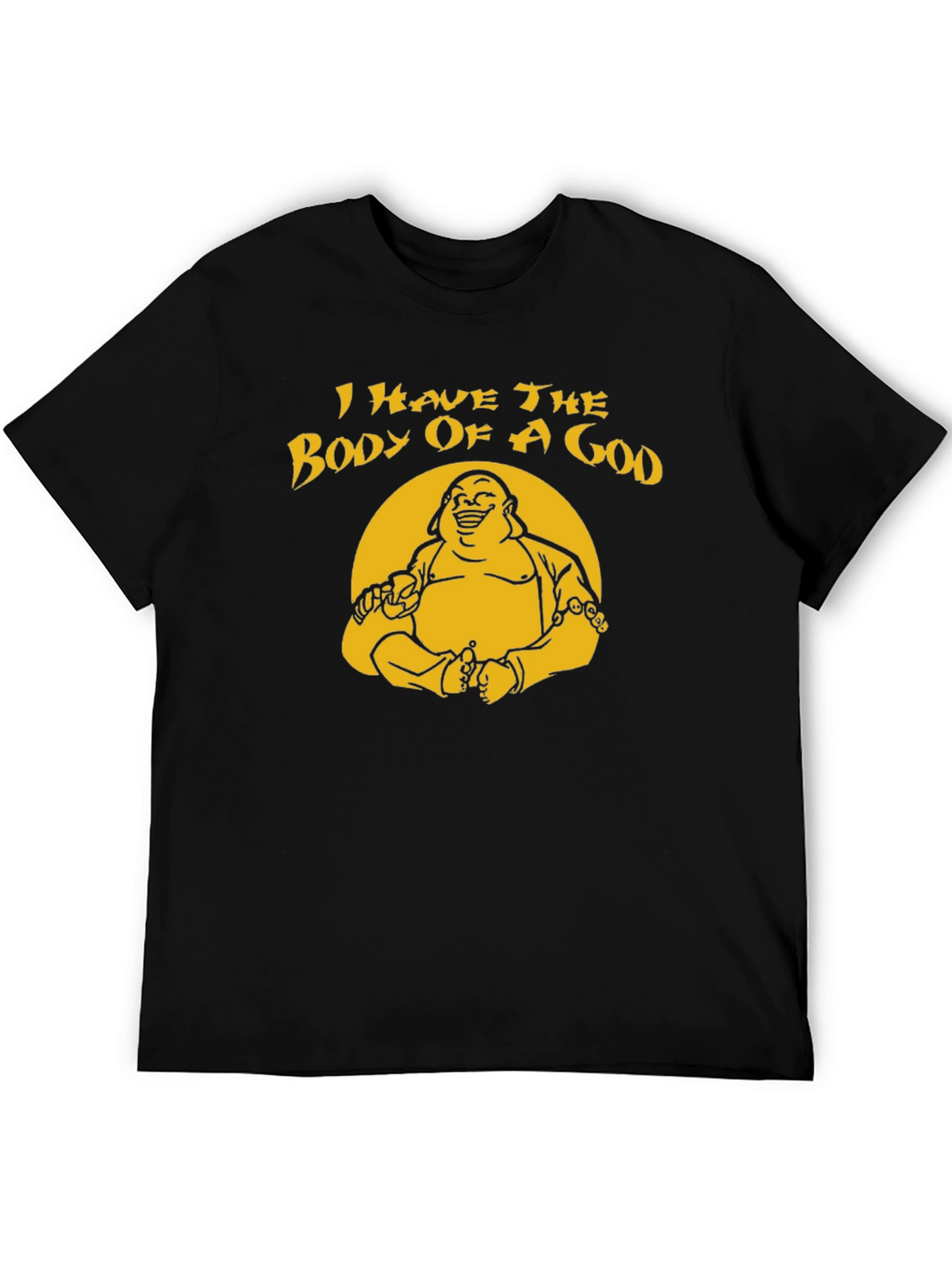 I Have The Body Of A God T-Shirt