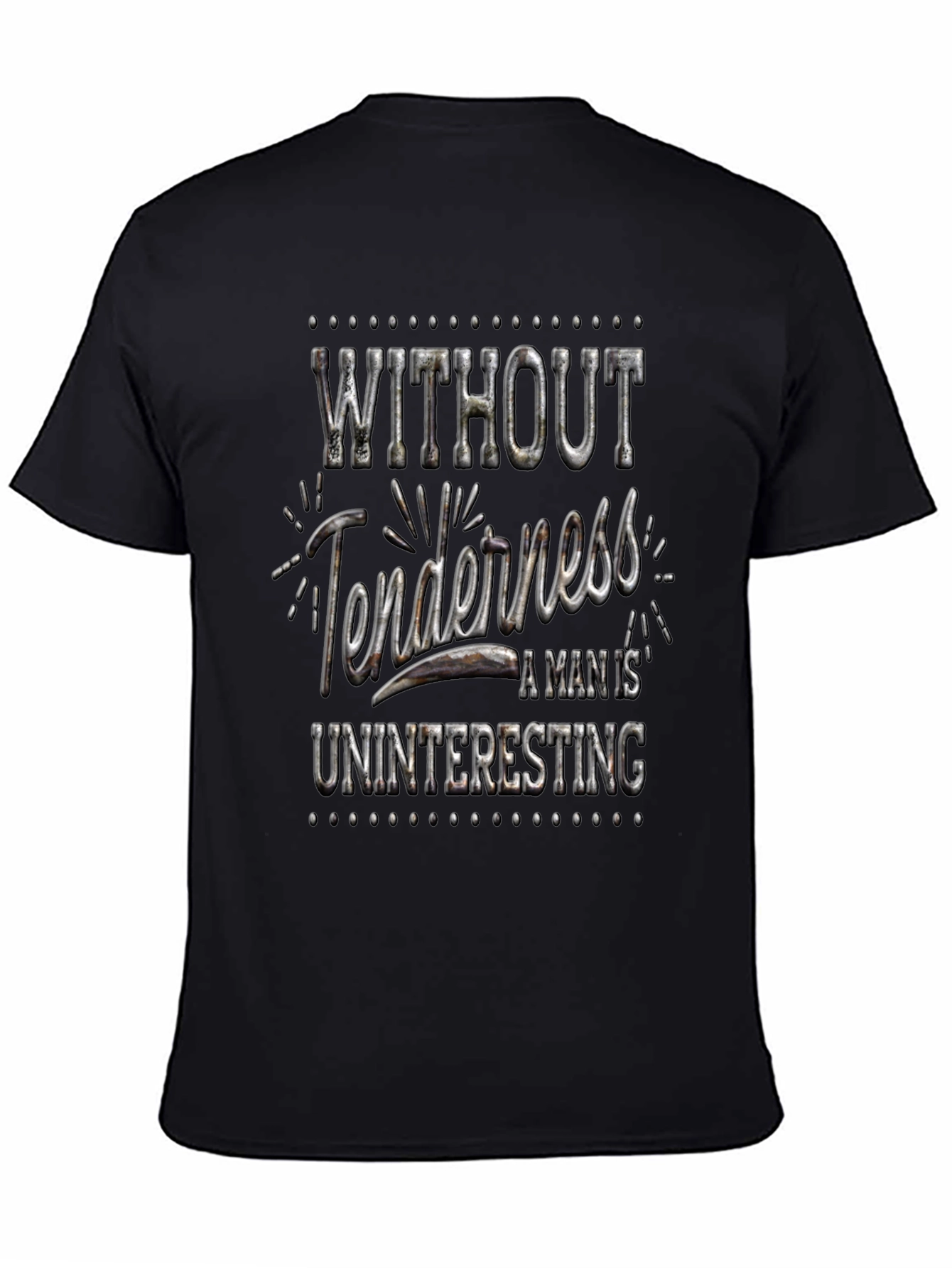 Without Tenderness T-Shirt