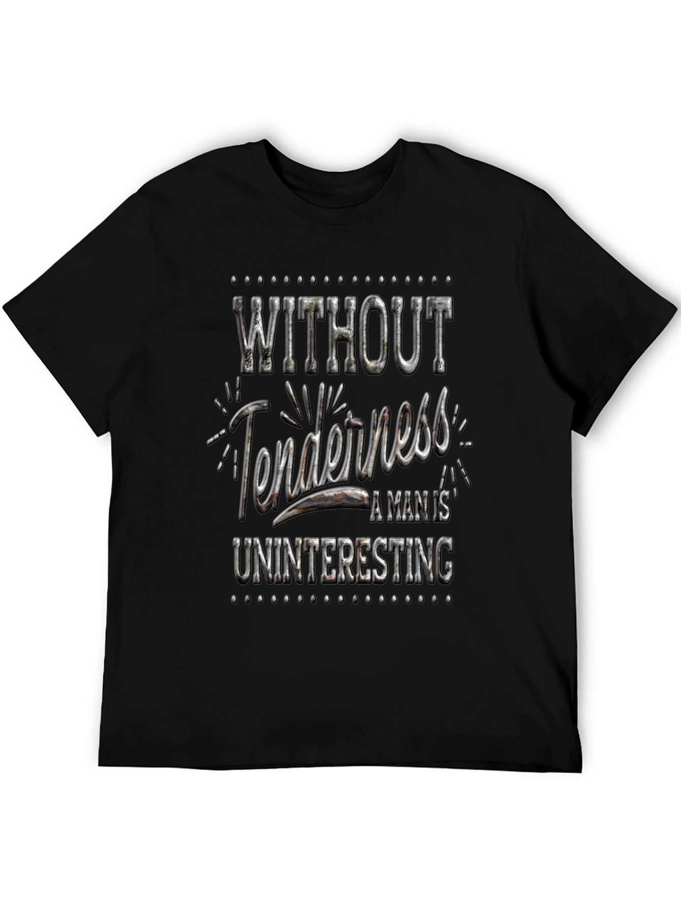 Without Tenderness T-Shirt