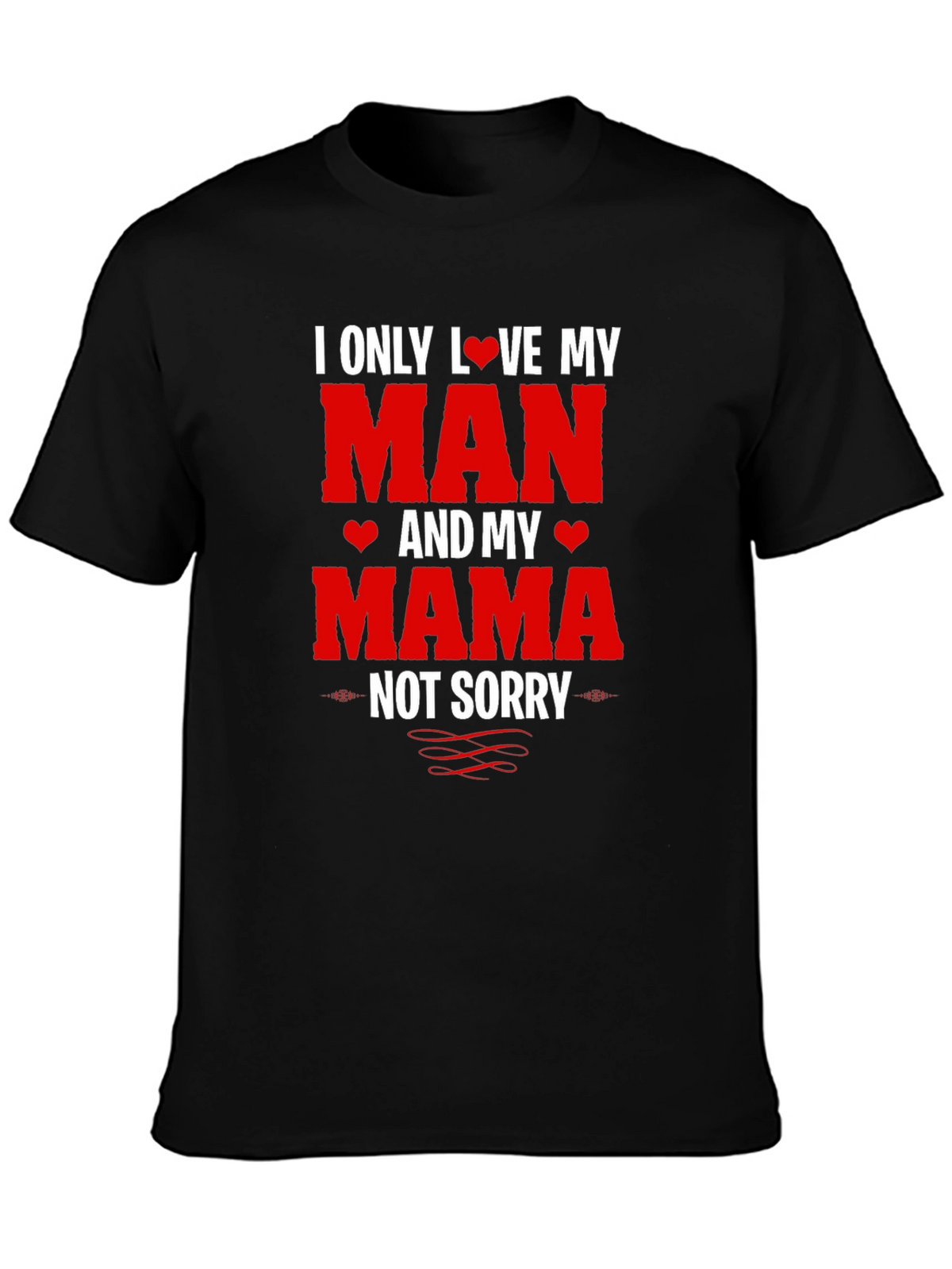I Love My Man and My Mama T-Shirt