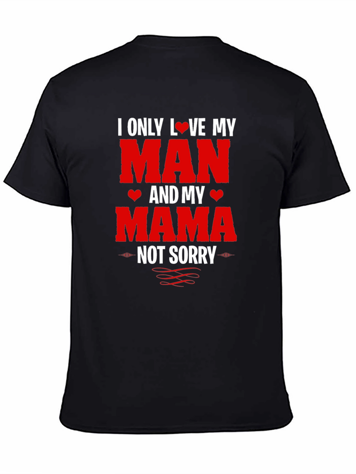 I Love My Man and My Mama T-Shirt