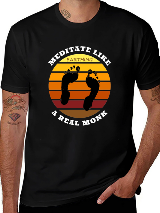 Meditate Like a Real Monk T-Shirt - Grounding Zen Tee