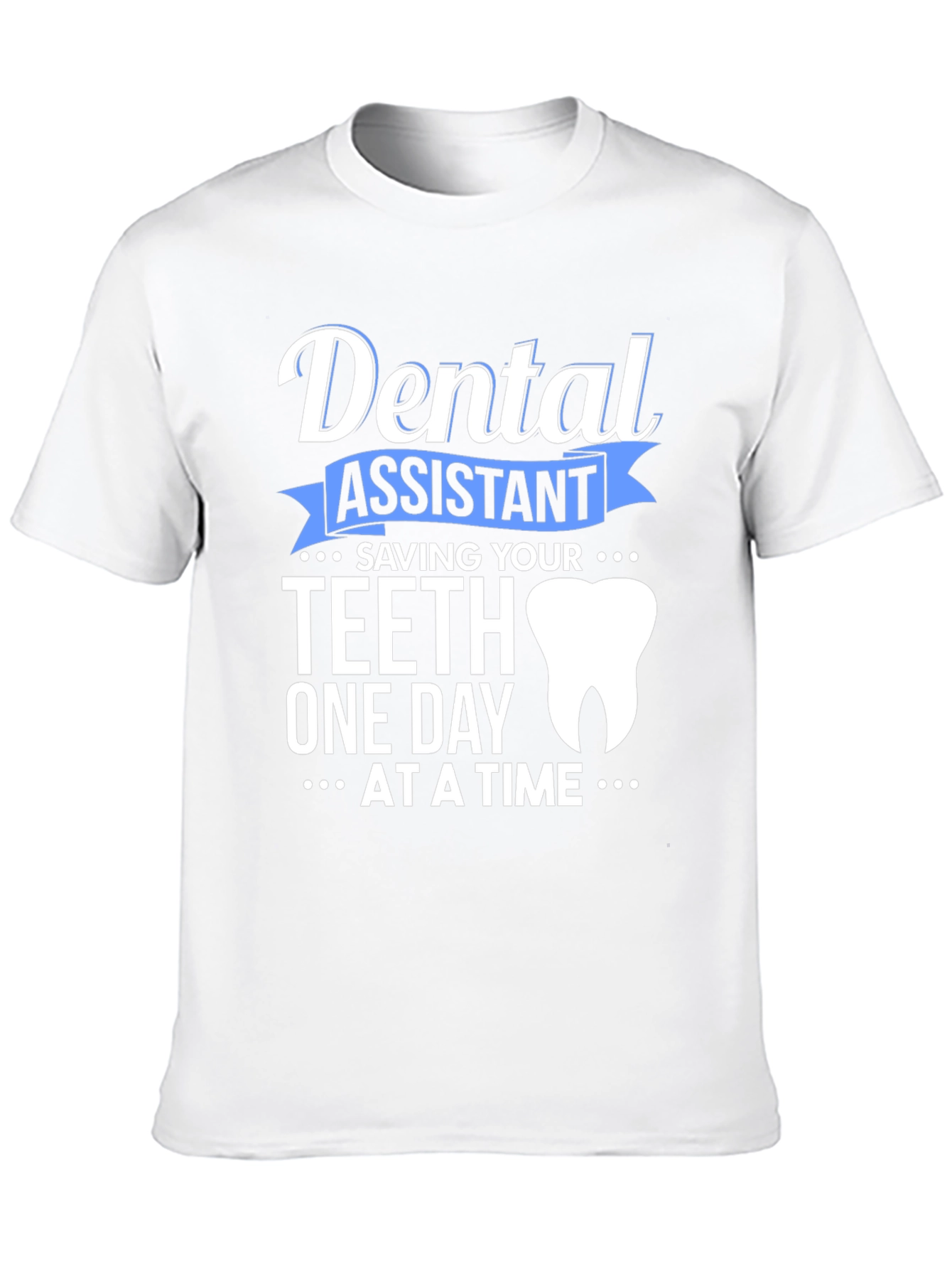 Dental Assistant Saving Teeth T-Shirt