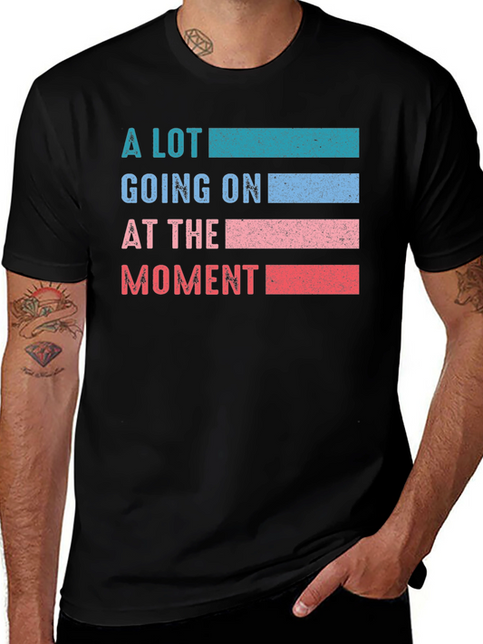 A Lot Going On At The Moment Graphic T-Shirt