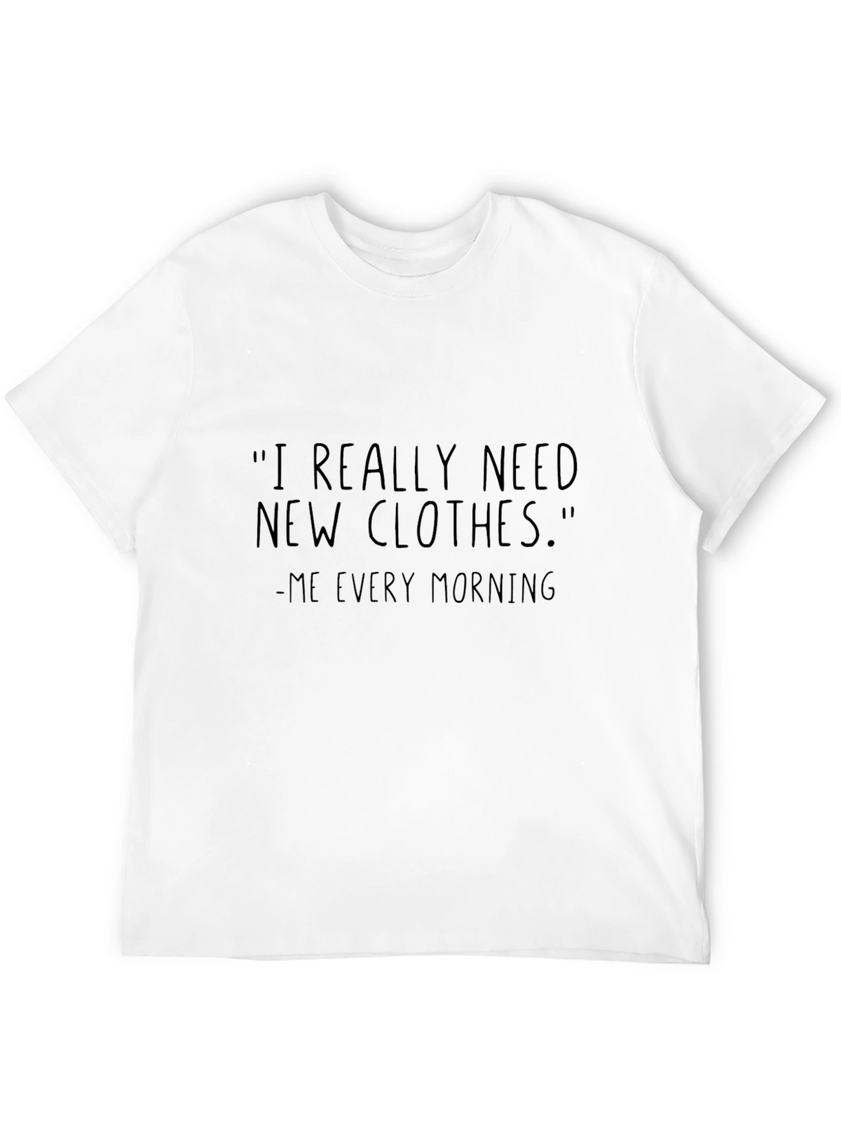 Funny I Need Clothes Black T-Shirt