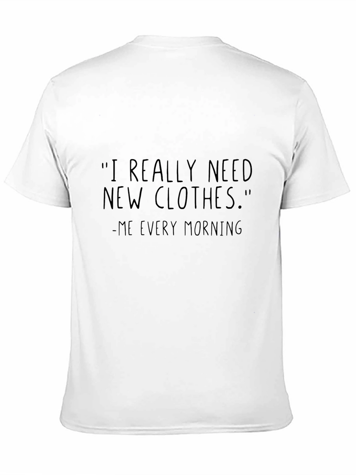 Funny I Need Clothes Black T-Shirt