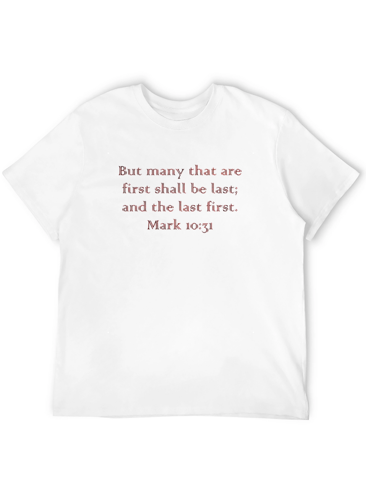 Mark 10:31 Bible Verse Black T-Shirt