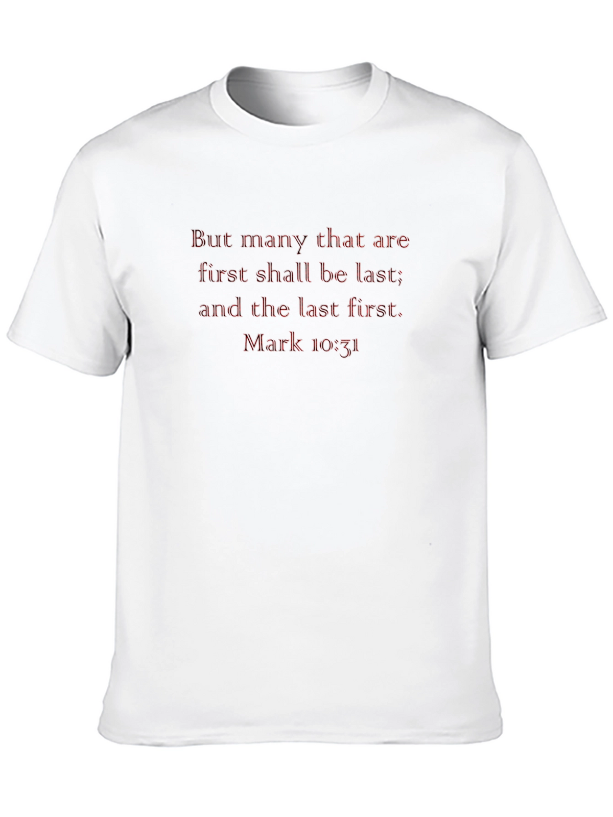 Mark 10:31 Bible Verse Black T-Shirt