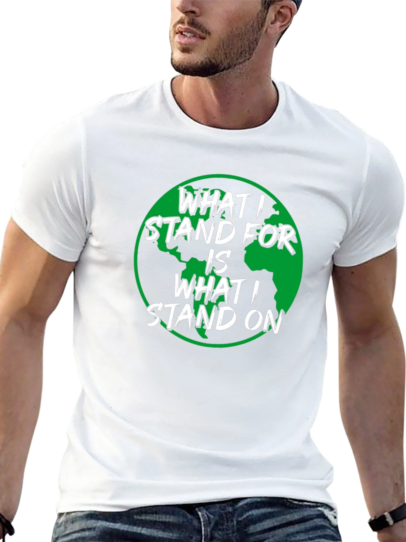 Earth Day T-Shirt: What I Stand For