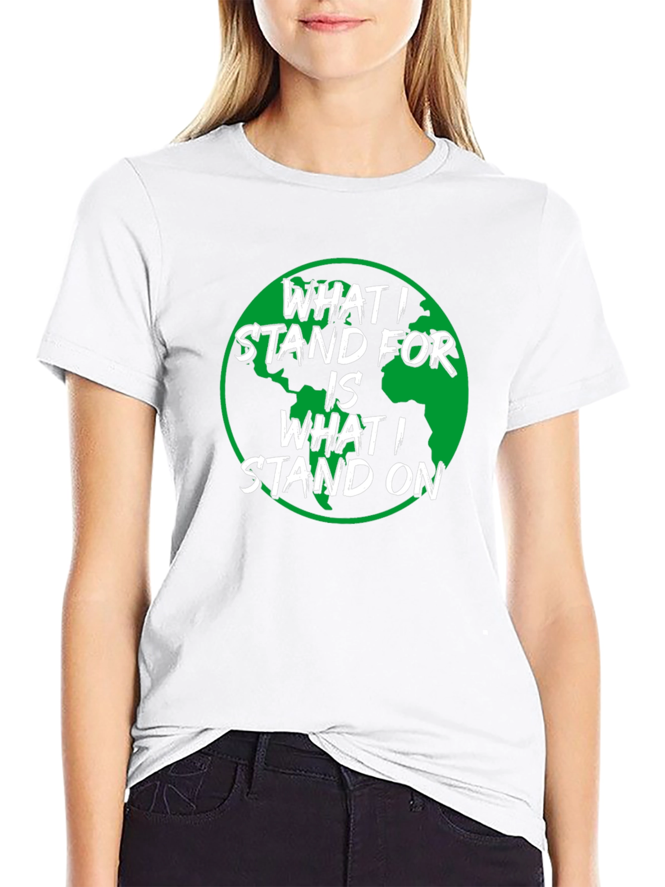 Earth Day T-Shirt: What I Stand For