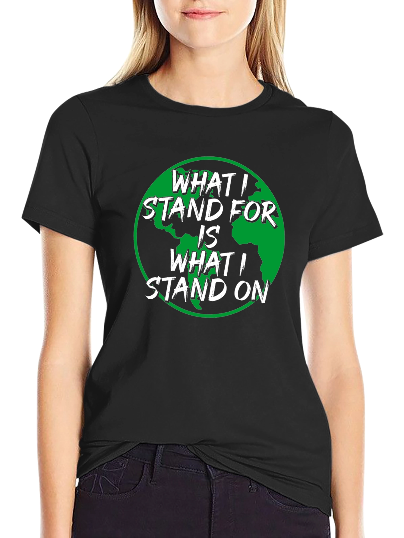 Earth Day T-Shirt: What I Stand For