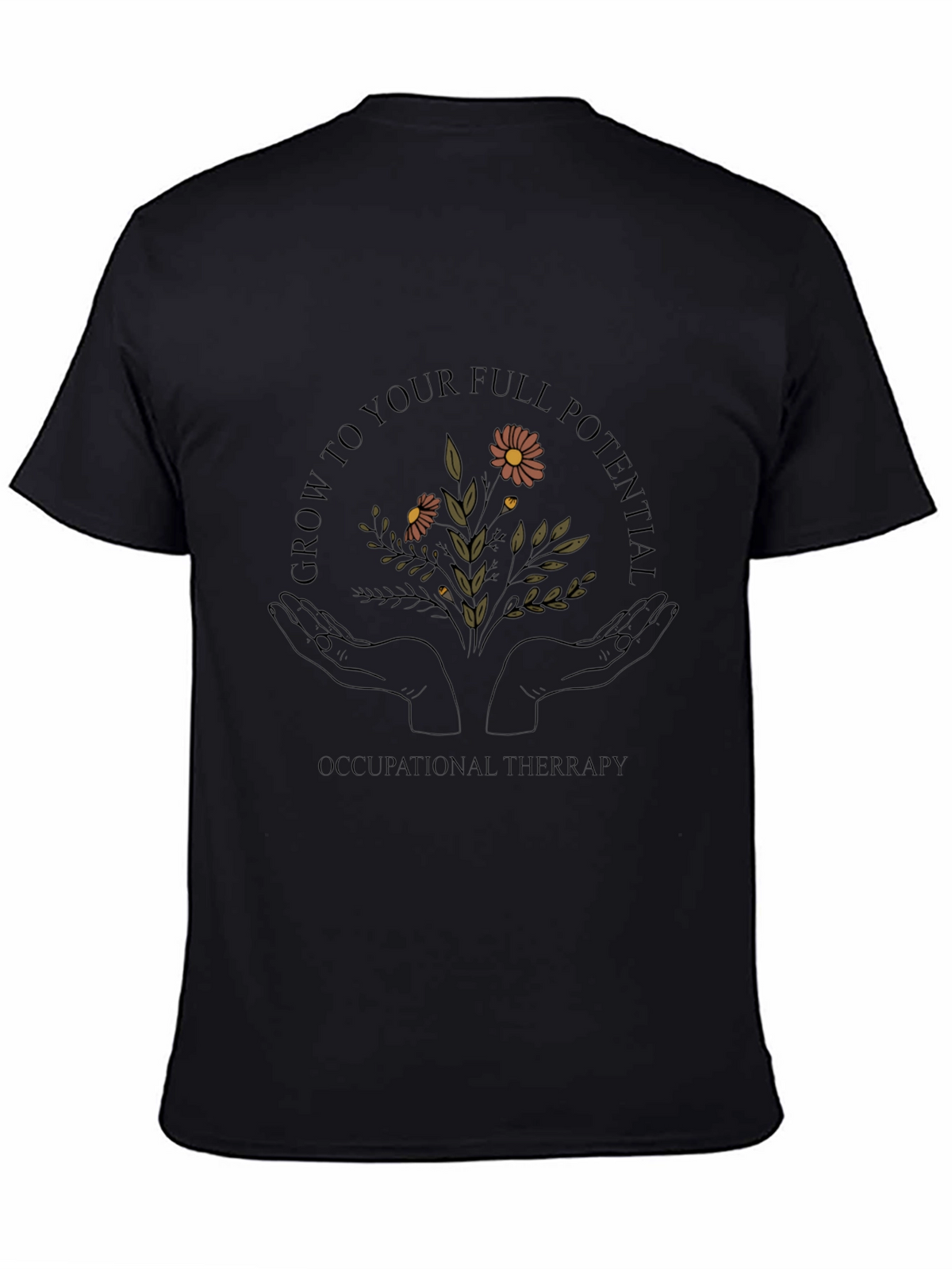 Occupational Therapy Grow to Full Potential T-Shirt