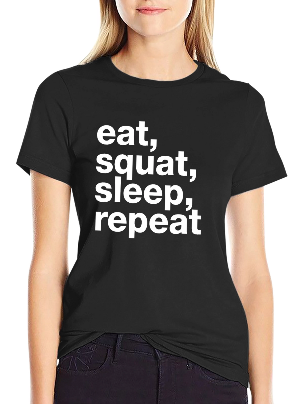 Eat Squat Sleep Repeat T-Shirt - Gym Motivation