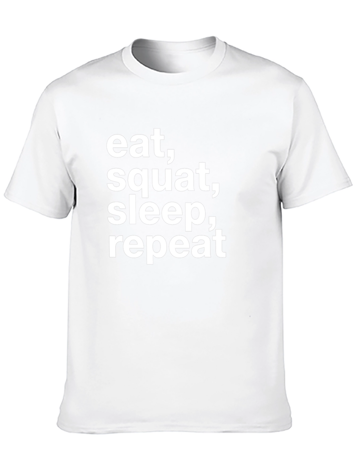 Eat Squat Sleep Repeat T-Shirt - Gym Motivation