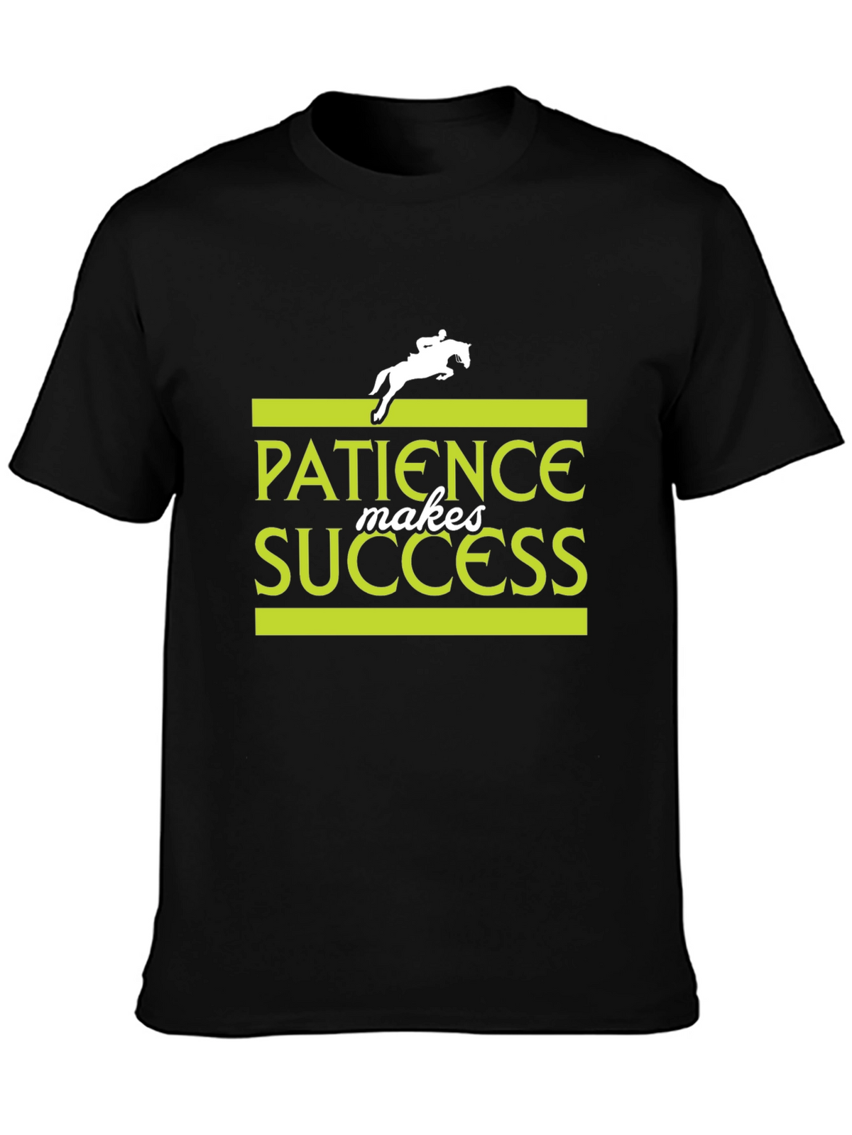 Patience Makes Success T-Shirt - Equestrian Design