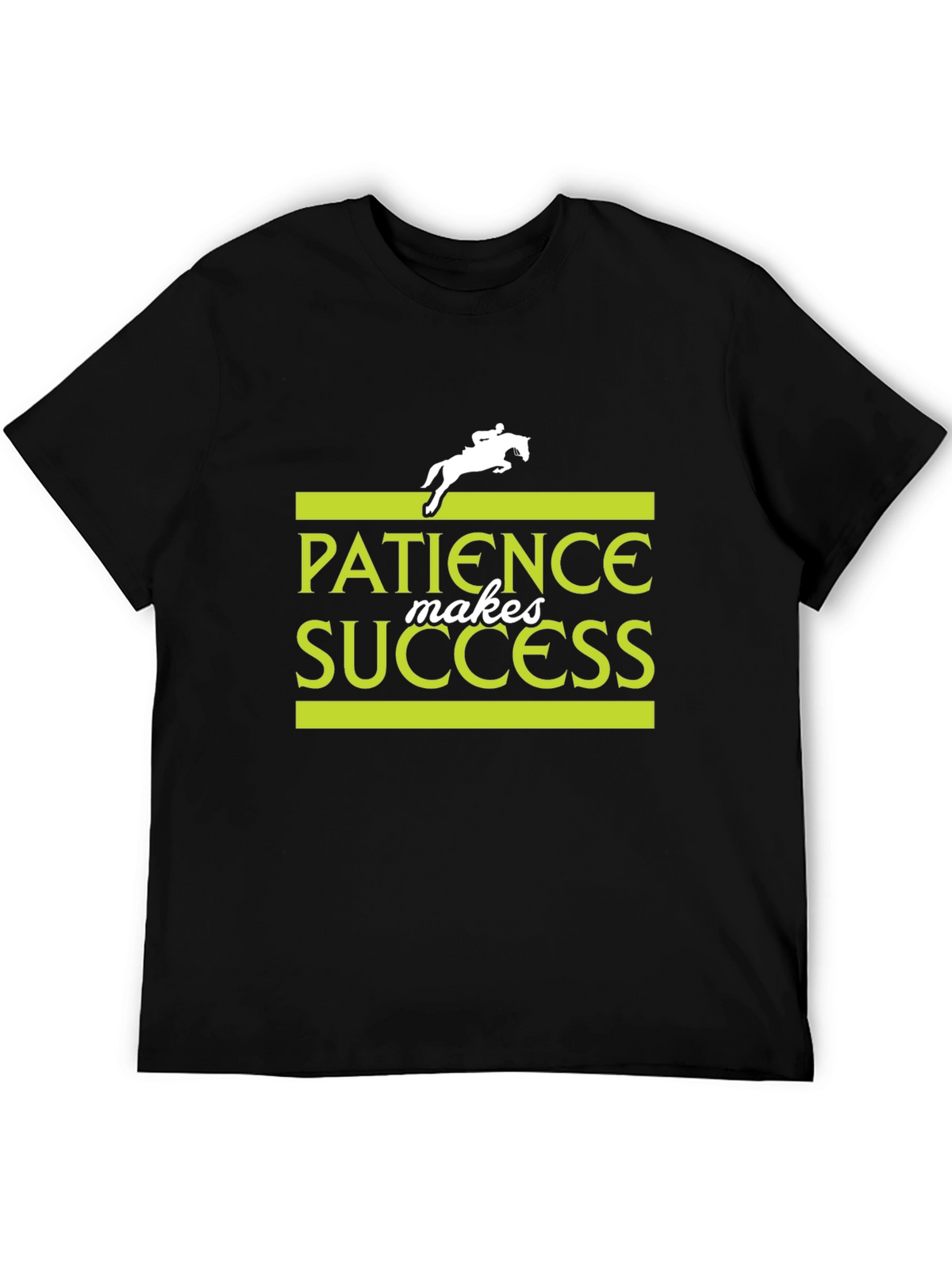 Patience Makes Success T-Shirt - Equestrian Design