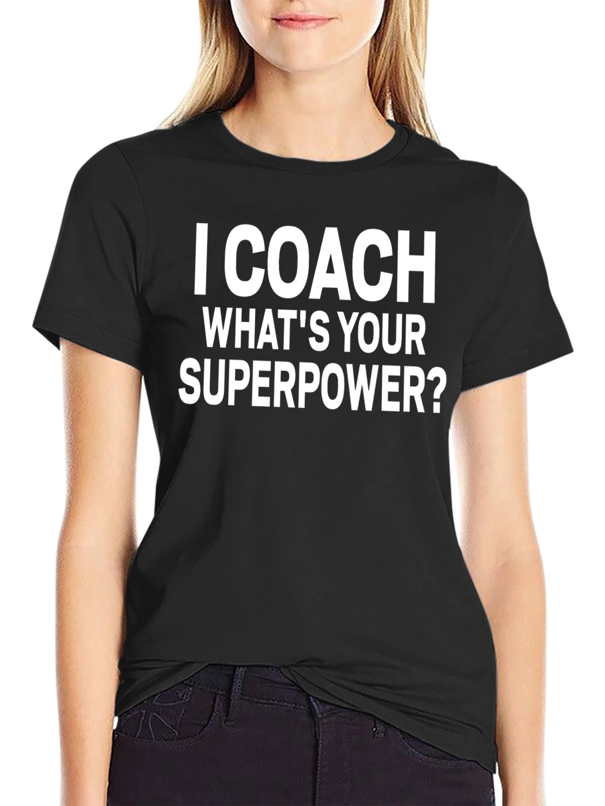 I Coach Whats Your Superpower T-Shirt - Coach Gift