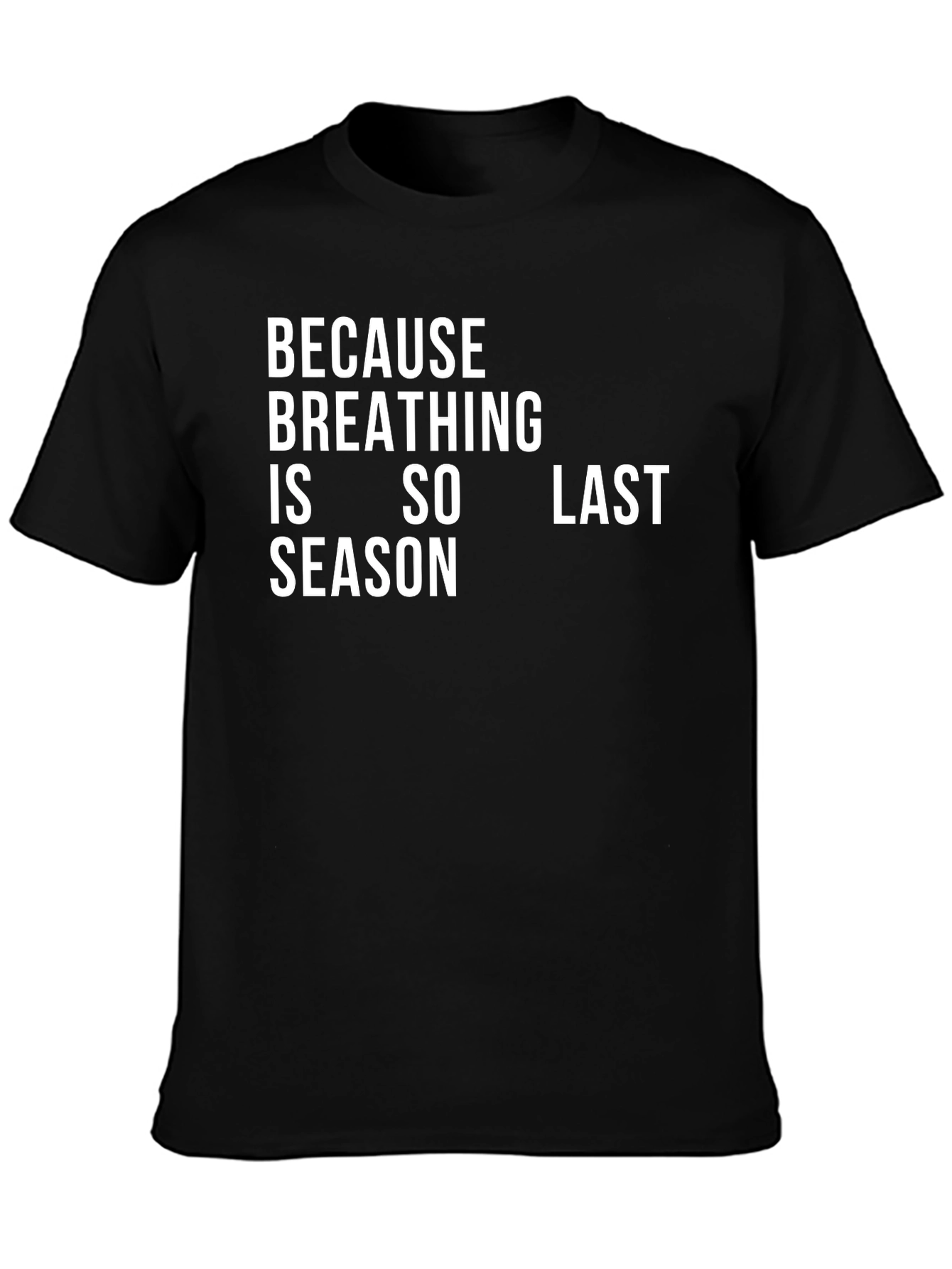 Breathing is So Last Season Black T-Shirt